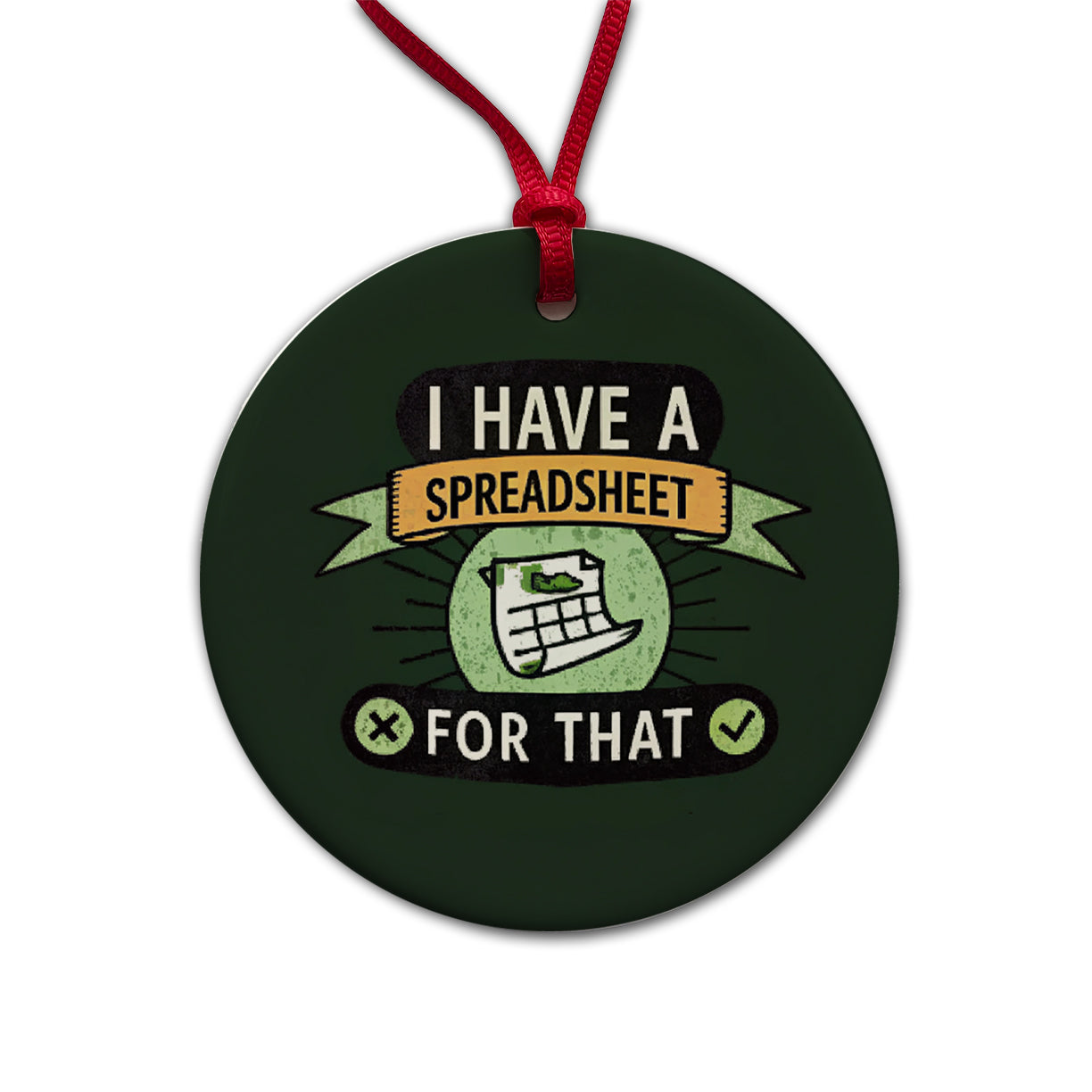 I Have A Spreadsheet For That Round Ceramic Holiday Christmas Tree Ornament