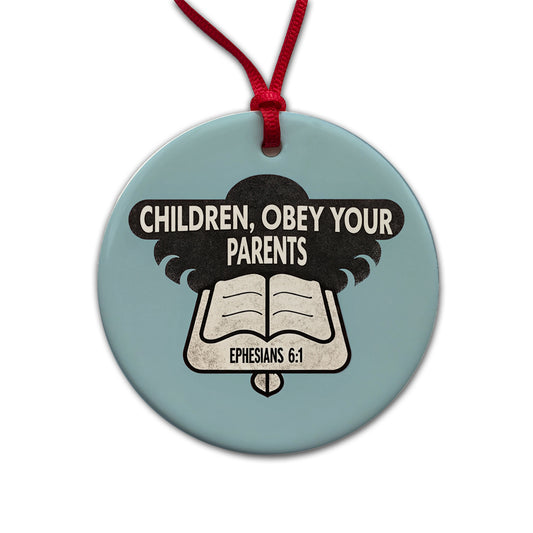 Children Obey Your Parents Ephesians Bible Verse Round Ceramic Holiday Christmas Tree Ornament