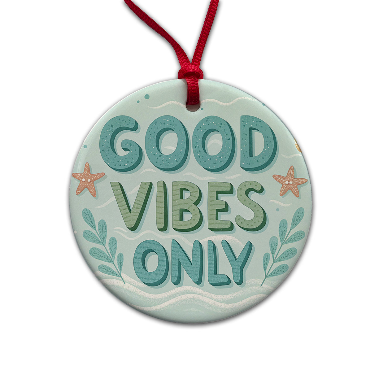 Good Vibes Only Sea Foam Ocean Beach Round Ceramic Holiday Christmas Tree Ornament