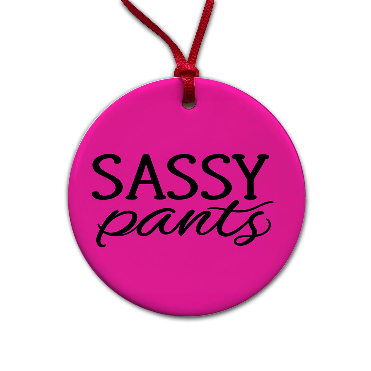 Sassy Pants Funny Round Ceramic Holiday Christmas Tree Ornament