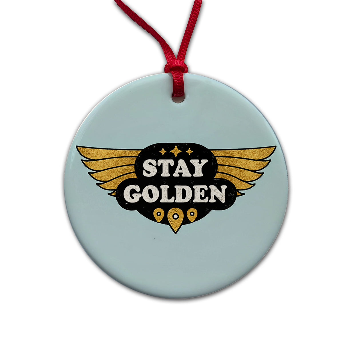 Stay Golden Funny Round Ceramic Holiday Christmas Tree Ornament