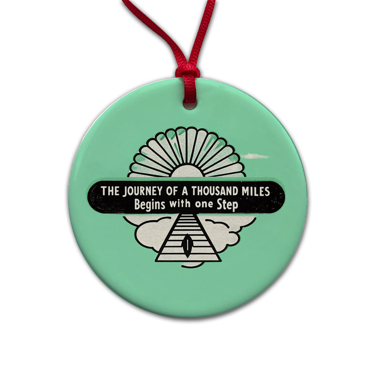 The Journey Of A Thousand Miles Begins With One Step Inspirational Round Ceramic Holiday Christmas Tree Ornament