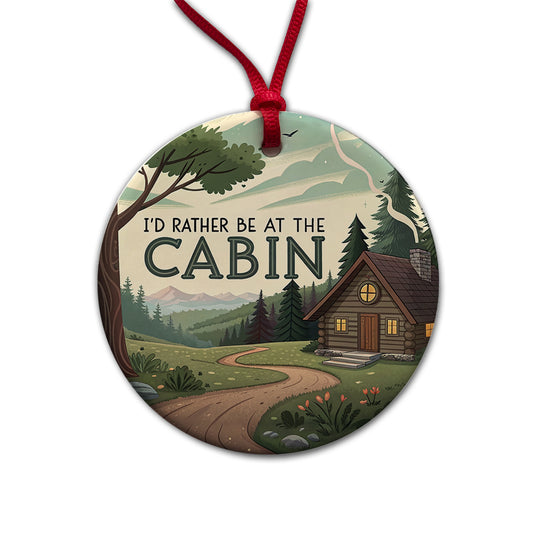 I'd Rather Be At The Cabin In The Woods Round Ceramic Holiday Christmas Tree Ornament