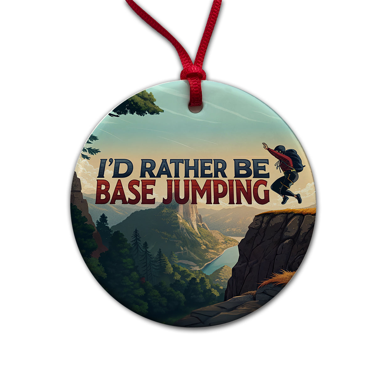 I'd Rather Be Base Jumping Round Ceramic Holiday Christmas Tree Ornament