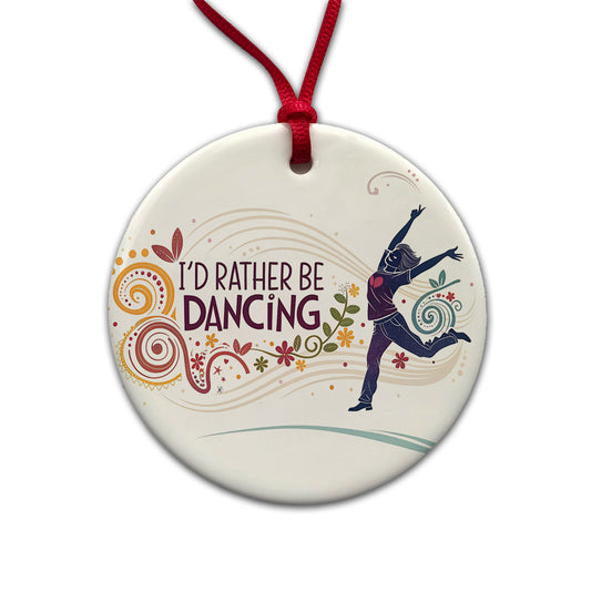 I'd Rather Be Dancing Dancer Round Ceramic Holiday Christmas Tree Ornament