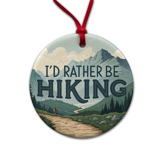 I'd Rather Be Hiking Trails Mountains Round Ceramic Holiday Christmas Tree Ornament
