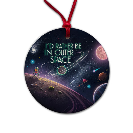 I'd Rather Be In Outer Space Sci-fi Round Ceramic Holiday Christmas Tree Ornament