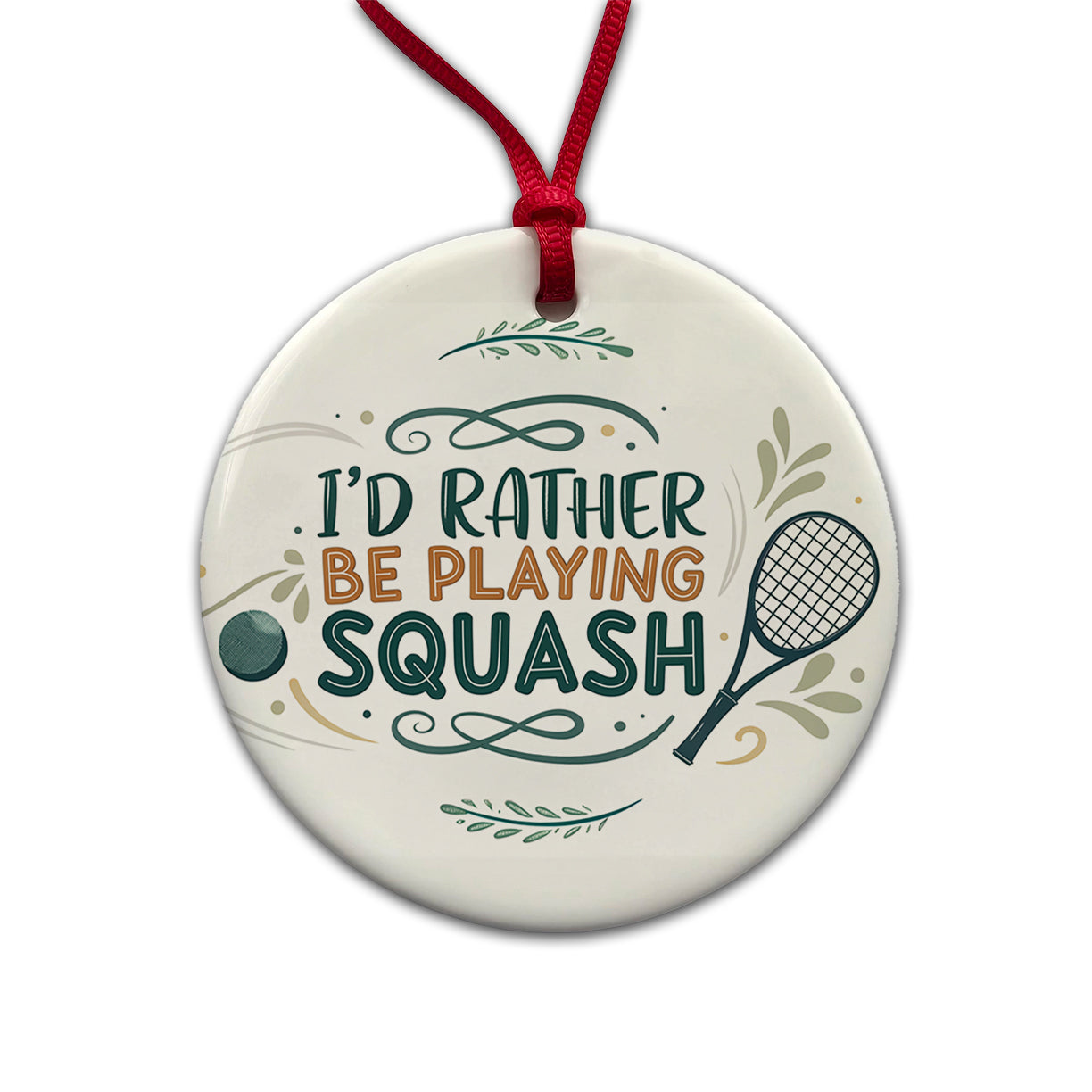 I'd Rather Be Playing Squash Round Ceramic Holiday Christmas Tree Ornament