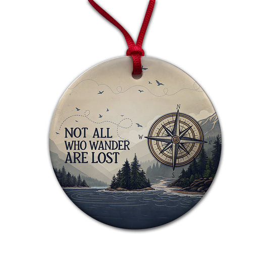 Not All Who Wander Are Lost Compass Hiking Round Ceramic Holiday Christmas Tree Ornament