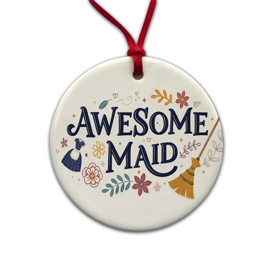 Awesome Maid Inspirational Round Ceramic Holiday Christmas Tree Ornament