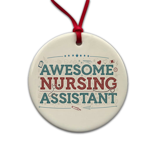 Awesome Nursing Assistant Inspirational Round Ceramic Holiday Christmas Tree Ornament