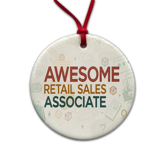 Awesome Retail Sales Associate Inspirational Round Ceramic Holiday Christmas Tree Ornament