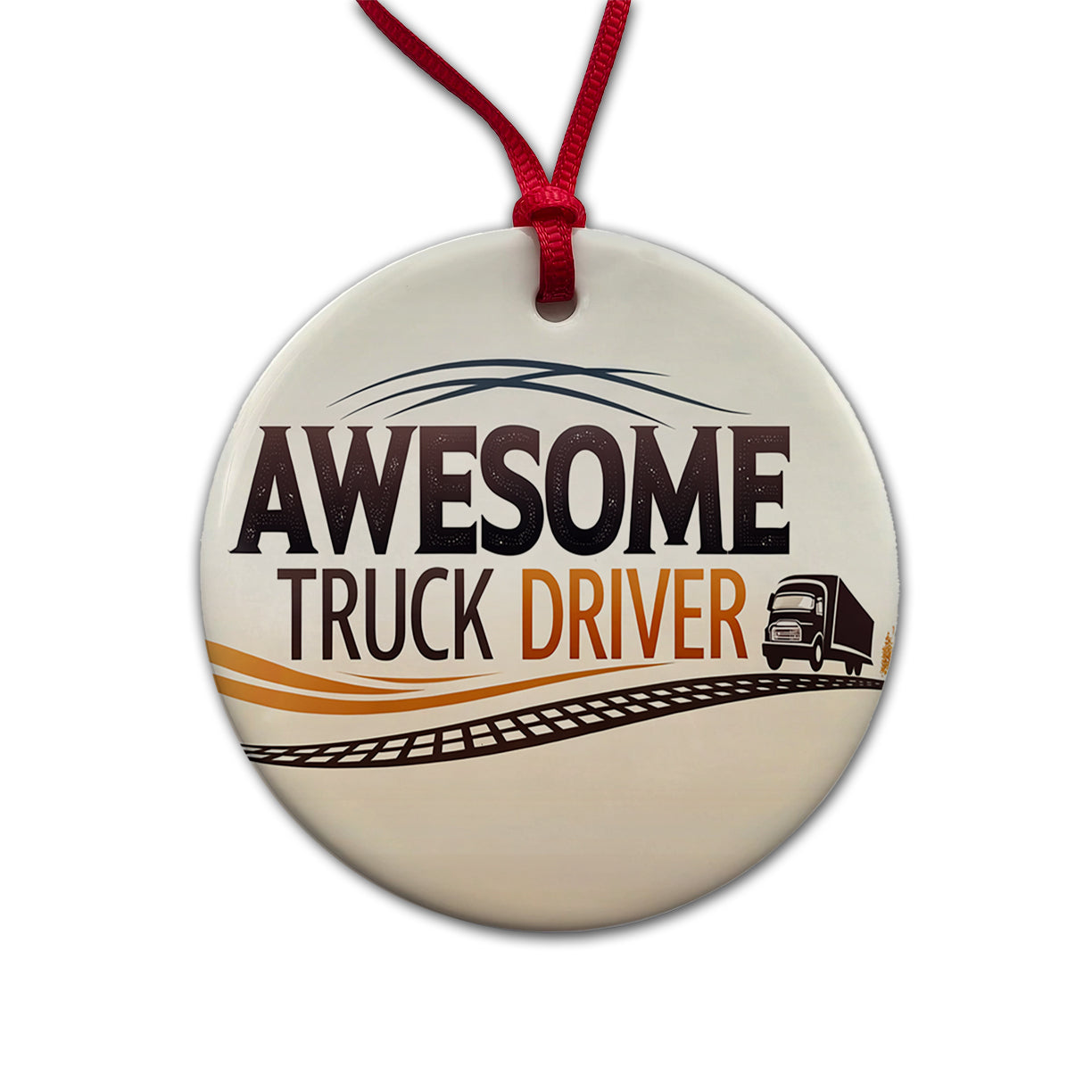 Awesome Truck Driver Inspirational Round Ceramic Holiday Christmas Tree Ornament