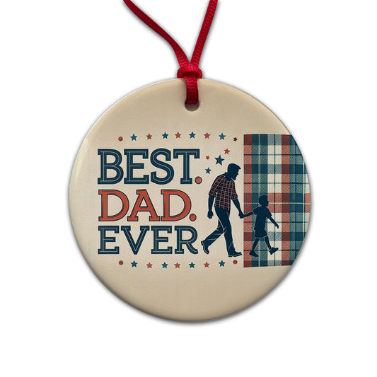 Best Dad Ever Father's Day Round Ceramic Holiday Christmas Tree Ornament