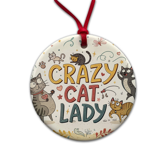 Crazy Cat Lady Funny Humorous Round Ceramic Holiday Christmas Tree Ornament