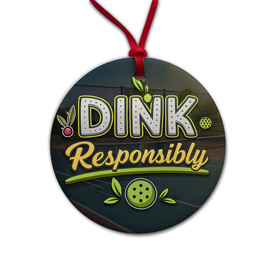 Dink Responsibly Pickleball Funny Saying Round Ceramic Holiday Christmas Tree Ornament