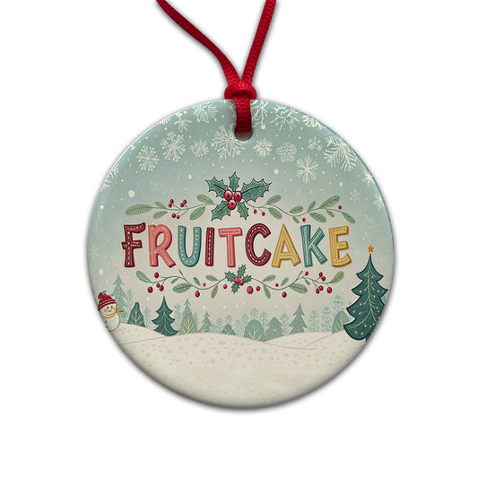 Fruitcake Holiday Fruitcake Crazy Funny Round Ceramic Holiday Christmas Tree Ornament