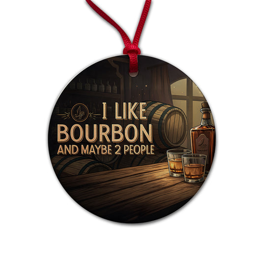 I Like Bourbon And Maybe 2 People Funny Round Ceramic Holiday Christmas Tree Ornament