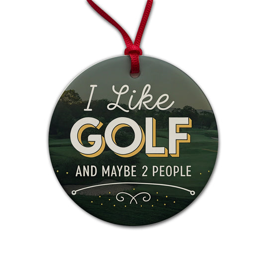 I Like Golf And Maybe 2 People Funny Round Ceramic Holiday Christmas Tree Ornament