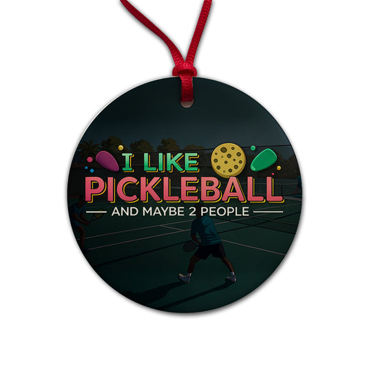 I Like Pickleball And Maybe 2 People Funny Round Ceramic Holiday Christmas Tree Ornament