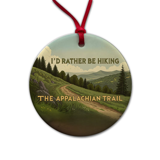 I'd Rather Be Hiking The Appalachian Trail Round Ceramic Holiday Christmas Tree Ornament