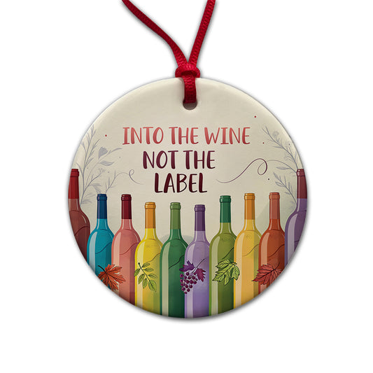 Into The Wine Not The Label Rainbow Bottles Funny Round Ceramic Holiday Christmas Tree Ornament
