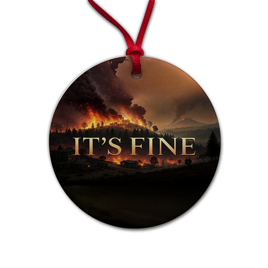 It's Fine Raging Fire Funny Round Ceramic Holiday Christmas Tree Ornament