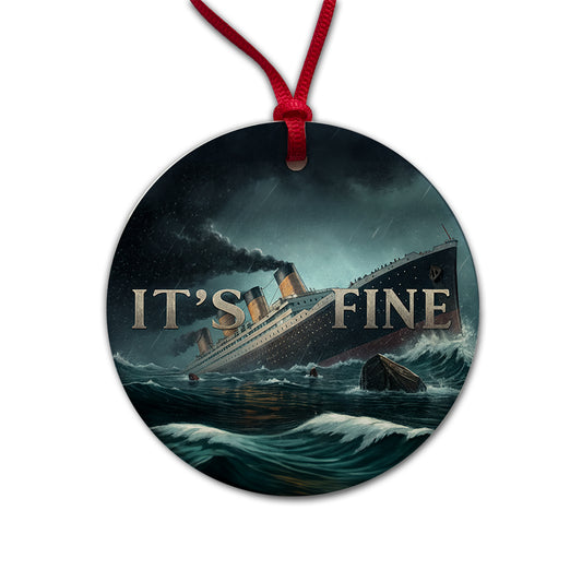 It's Fine Titanic Sinking Funny Round Ceramic Holiday Christmas Tree Ornament