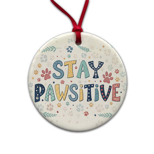 Stay Pawsitive Positive Cute Colorful Round Ceramic Holiday Christmas Tree Ornament