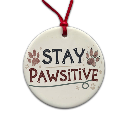 Stay Pawsitive Positive Paw Prints Inspirational Funny Round Ceramic Holiday Christmas Tree Ornament