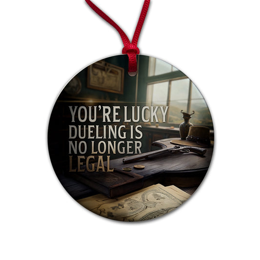 You're Lucky Dueling Is No Longer Legal Funny Pistols Round Ceramic Holiday Christmas Tree Ornament
