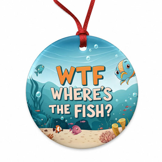 Wtf Where's The Fish Funny Fishing Round Ceramic Holiday Christmas Tree Ornament