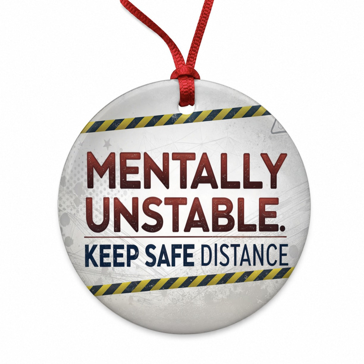 Mentally Unstable Keep Safe Distance Funny Warning Round Ceramic Holiday Christmas Tree Ornament