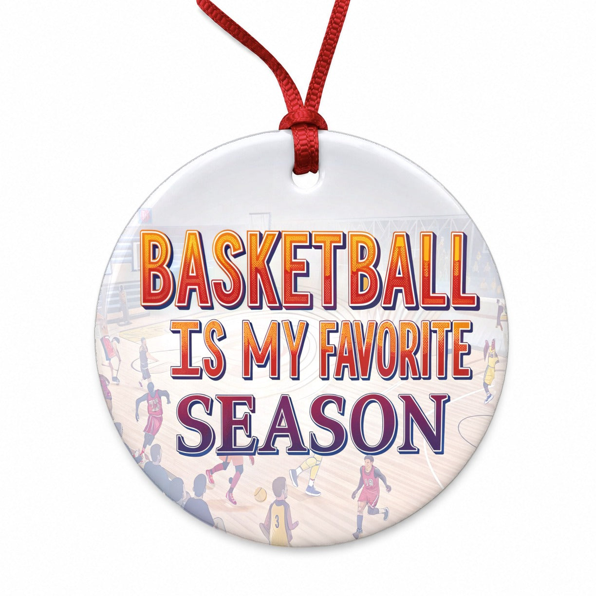 Basketball Is My Favorite Season Funny Round Ceramic Holiday Christmas Tree Ornament