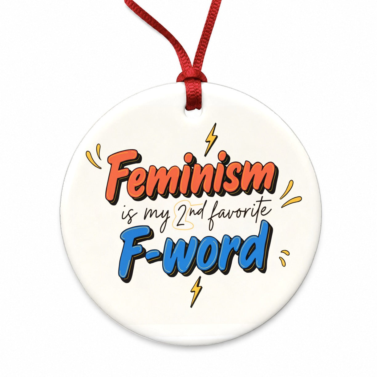 Feminism Is My 2nd Favorite F-Word Funny Round Ceramic Holiday Christmas Tree Ornament