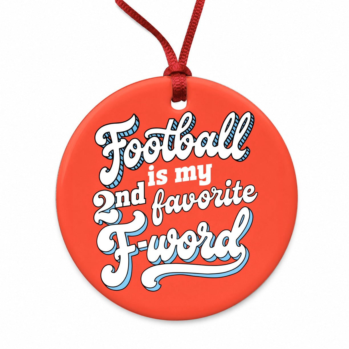 Football Is My 2nd Favorite F-Word Funny Round Ceramic Holiday Christmas Tree Ornament