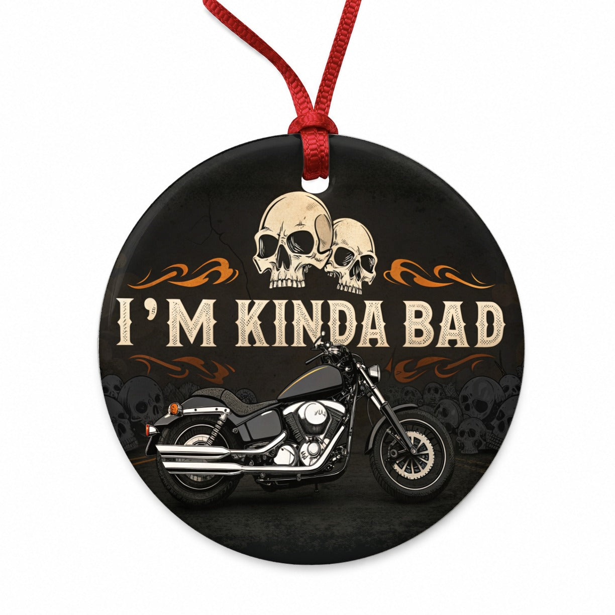 I'm Kinda Bad Motorcycle Skulls Round Ceramic Holiday Christmas Tree Ornament