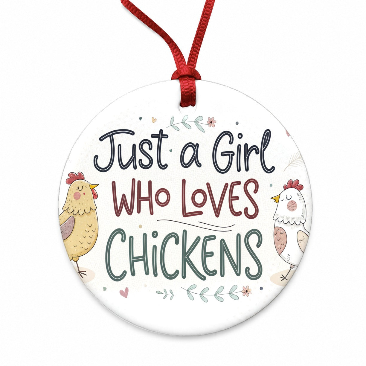 Just A Girl Who Loves Chickens Funny Round Ceramic Holiday Christmas Tree Ornament