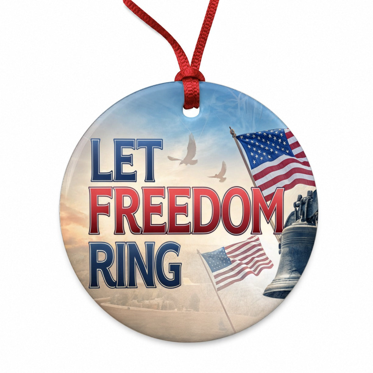Let Freedom Ring Liberty Bell Patriotic Round Ceramic Holiday Christmas Tree Ornament