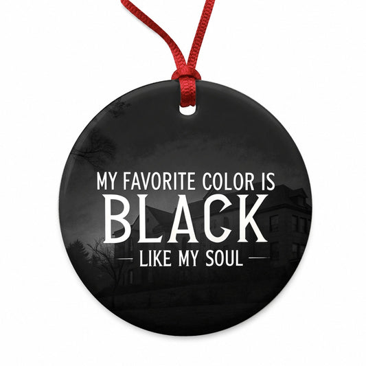 My Favorite Color Is Black Like My Soul Funny Round Ceramic Holiday Christmas Tree Ornament