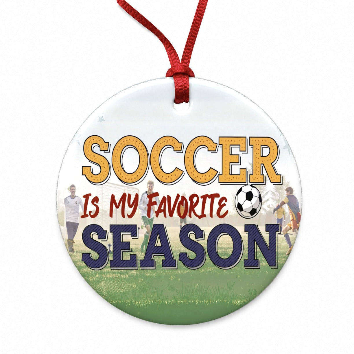 Soccer Is My Favorite Season Funny Round Ceramic Holiday Christmas Tree Ornament