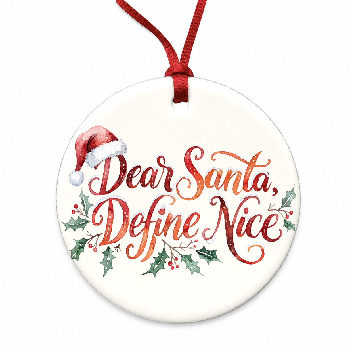 Dear Santa Define Nice Christmas Funny Round Ceramic Holiday Christmas Tree Ornament