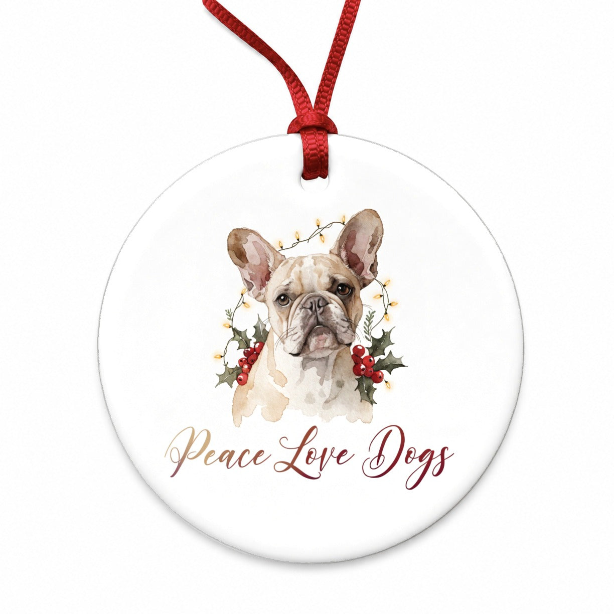 French Bulldog Christmas Peace Love Dogs Round Ceramic Holiday Christmas Tree Ornament