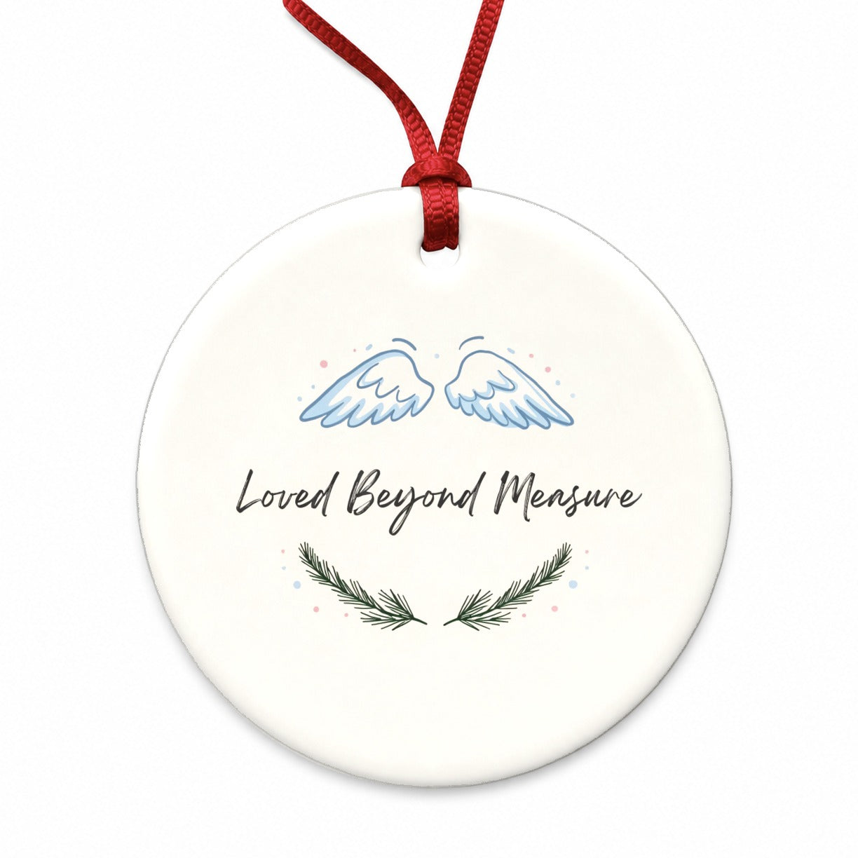 Loved Beyond Measure Christmas Angel Simple Round Ceramic Holiday Christmas Tree Ornament