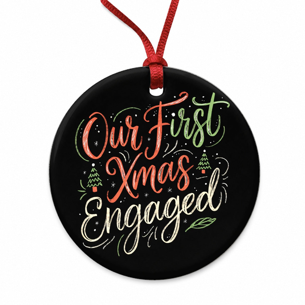Our First Christmas Xmas Engaged Stylish Round Ceramic Holiday Christmas Tree Ornament
