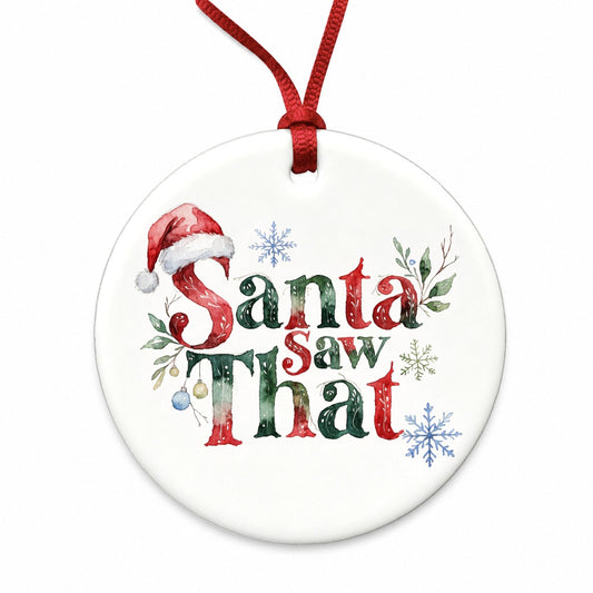 Santa Saw That Christmas Funny Round Ceramic Holiday Christmas Tree Ornament
