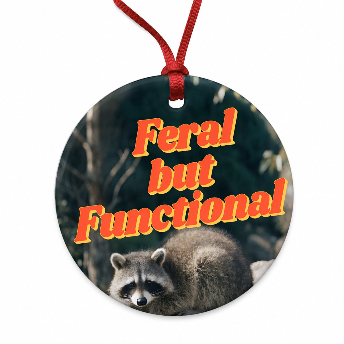 Feral But Functional Raccoon Funny Round Ceramic Holiday Christmas Tree Ornament