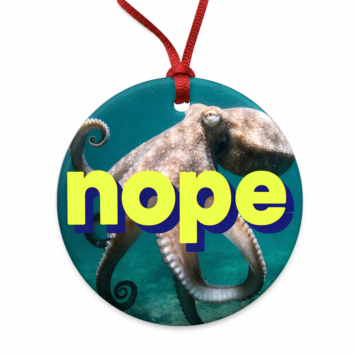 Nope Octopus Funny Round Ceramic Holiday Christmas Tree Ornament
