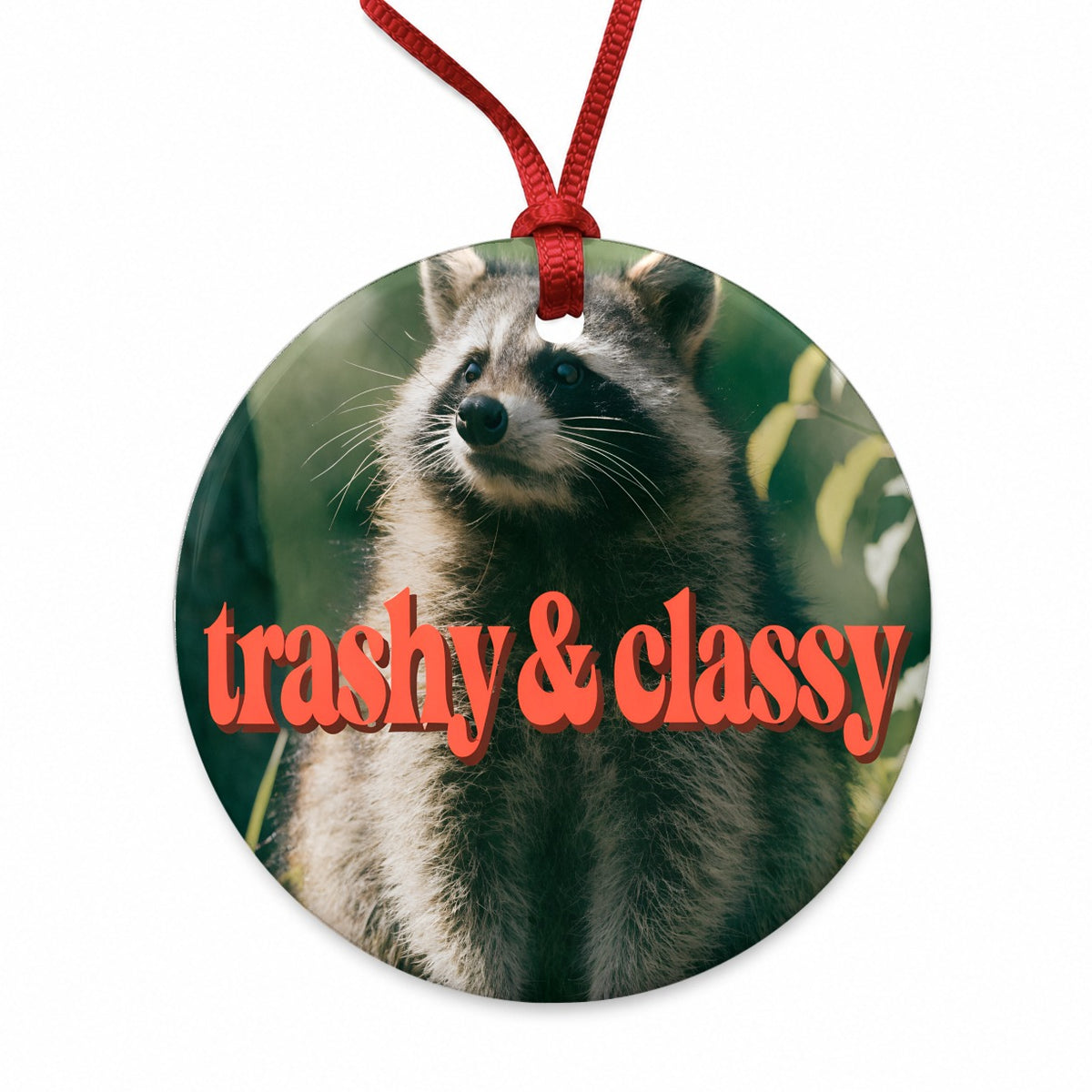 Trashy & Classy Raccoon Funny Round Ceramic Holiday Christmas Tree Ornament