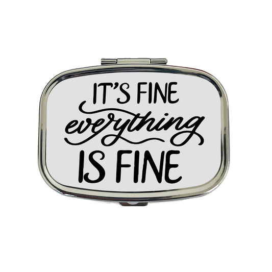 It's Fine Everything Is Fine Travel Pill Box Case